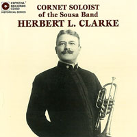 【輸入CD】ハーバート・L・クラーク／Herbert L. Clarke：Cornet Soloist of the Sousa Band【コルネット】