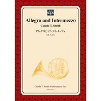 アレグロとインテルメッツォ(スコアのみ)/クロード・トーマス・スミス【吹奏楽輸入楽譜】