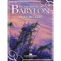 バビロン川のほとりで(スコアのみ)/エド・ハックビー【吹奏楽輸入楽譜】