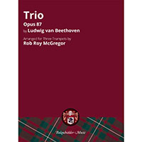 トランペット3重奏:三重奏曲 Op.87/ルートヴィヒ・ヴァン・ベートーヴェン(ロブ・ロイ・マクレガー)【アンサンブル輸入楽譜】