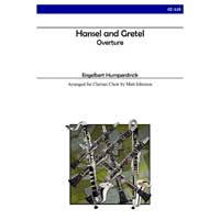 クラリネット8重奏：「ヘンゼルとグレーテル」序曲／エンゲルベルト・フンパーディンク（マット・ジョンストン）【アンサンブル輸入楽譜】