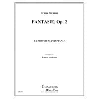 ユーフォニアム＆ピアノ：ファンタジー （幻想曲） Op.2／フランツ・シュトラウス（編集：ロバート・マジソン）【ソロ輸入楽譜】
