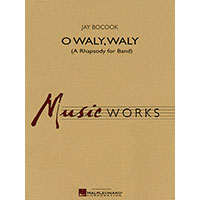オ・ウォリー・ウォリー 吹奏楽のためのラプソディ/ジェイ・ボクック【吹奏楽輸入楽譜】