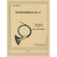 ホルン3重奏：ディベルティメント 第4番／ヴォルフガング・アマデウス・モーツァルト（ジョン・ジェイ・ヒルフィガー）【アンサンブル輸入楽譜】