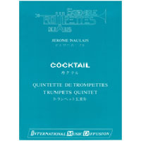 トランペット5重奏:カクテル/ジェローム・ノレ【アンサンブル輸入楽譜】