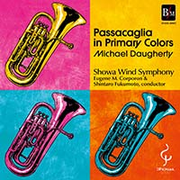 新発売【CD】原色のパッサカリア／マイケル・ドアティ（昭和ウインド・シンフォニー）
吹奏楽の可能性を追及した最先端の作品群をプログラミング。
