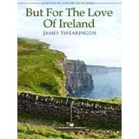 アイルランドの愛のためならば／ジェイムズ・スウェアリンジェン【吹奏楽輸入楽譜】