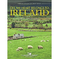 ああ、私の心はアイルランドのもの【小編成】／ジェームス・スウェアリンジェン【吹奏楽輸入楽譜】