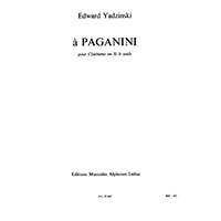 無伴奏クラリネット：ア・パガニーニ／エドワード・ヤジンスキ【ソロ輸入楽譜】