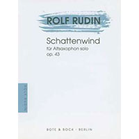 無伴奏アルト・サクソフォーン：シャッテンヴィント（影風）／ロルフ・ルディン【ソロ輸入楽譜】
