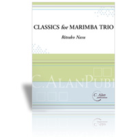 マリンバ3重奏曲集：クラシックス・フォー・マリンバトリオ／（那須律子）【アンサンブル輸入楽譜】