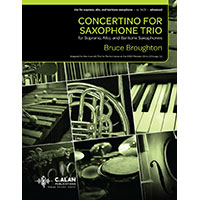 サクソフォーン3重奏：サクソフォーン3重奏のためのコンチェルティーノ (Soprano, Alto, Baritone)／ブルース・ブロートン【アンサンブル輸入楽譜】