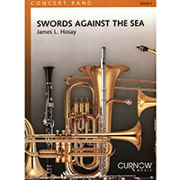 海に向かう剣／ジェームズ・L・ホゼイ【吹奏楽輸入楽譜】