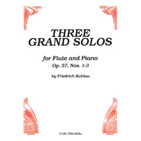 フルート＆ピアノ：3つのグランド・ソロ Op.57 No.1-3／フリードリヒ・クーラウ【ソロ輸入楽譜】