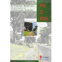 交響詩「ローマの松」（スコアのみ）／オットリーノ・レスピーギ(木村吉宏)【吹奏楽輸入楽譜】