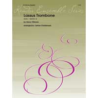 トロンボーン4重奏：ラッサス・トロンボーン／ヘンリー・フィルモア（ジェイムズ・クリステンセン）【アンサンブル輸入楽譜】