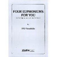 ユーフォニウム四重奏＆ハープ（or ピアノ）：ユーフォニアム・フォー・ユー（あなたにユーフォニアムを）／伊藤康英【アンサンブル輸入楽譜】