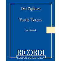 無伴奏クラリネット：タートル・トーテム／藤倉　大【ソロ輸入楽譜】